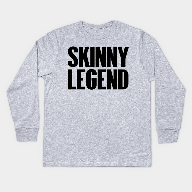 Skinny Legend Stan Slang